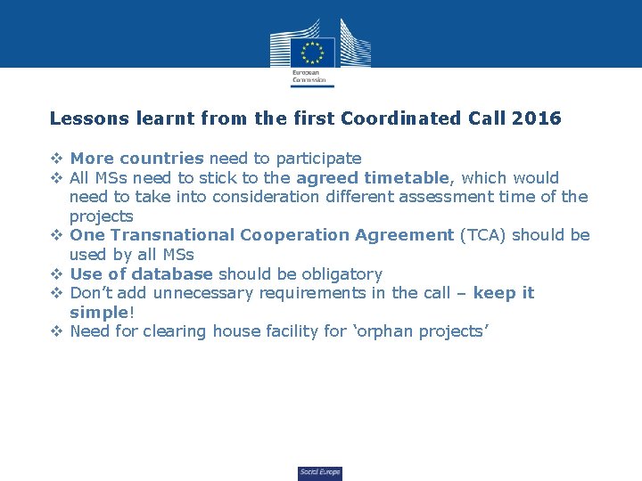 Lessons learnt from the first Coordinated Call 2016 v More countries need to participate