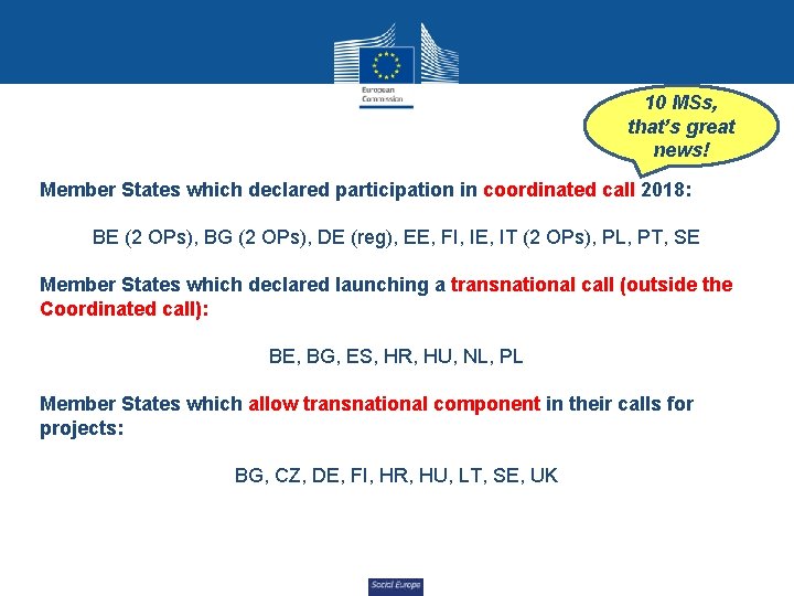 10 MSs, that’s great news! Member States which declared participation in coordinated call 2018: