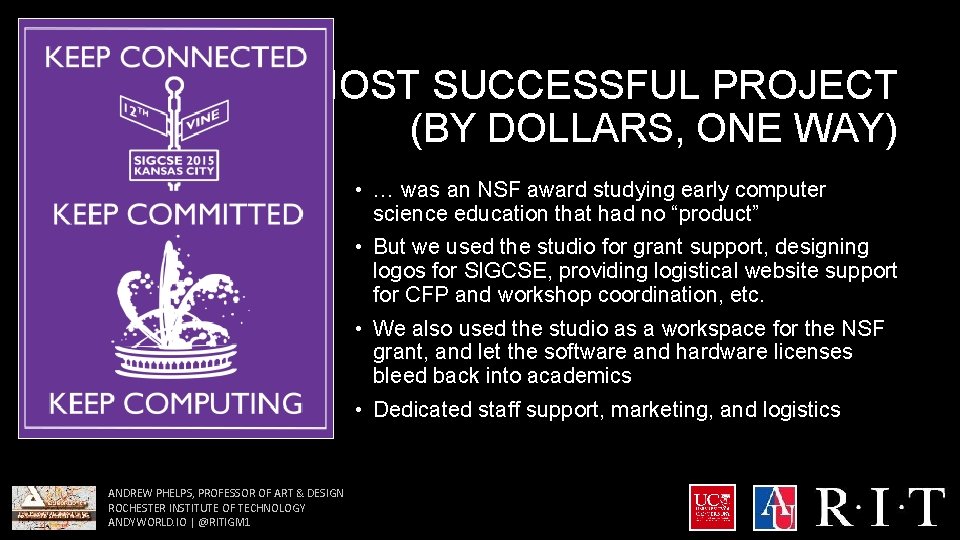 MOST SUCCESSFUL PROJECT (BY DOLLARS, ONE WAY) • … was an NSF award studying