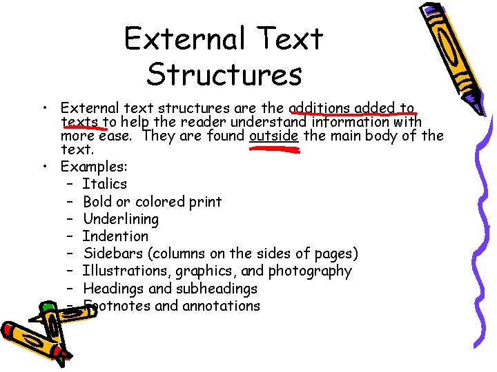 External Text Structures • External text structures are the additions added to texts to