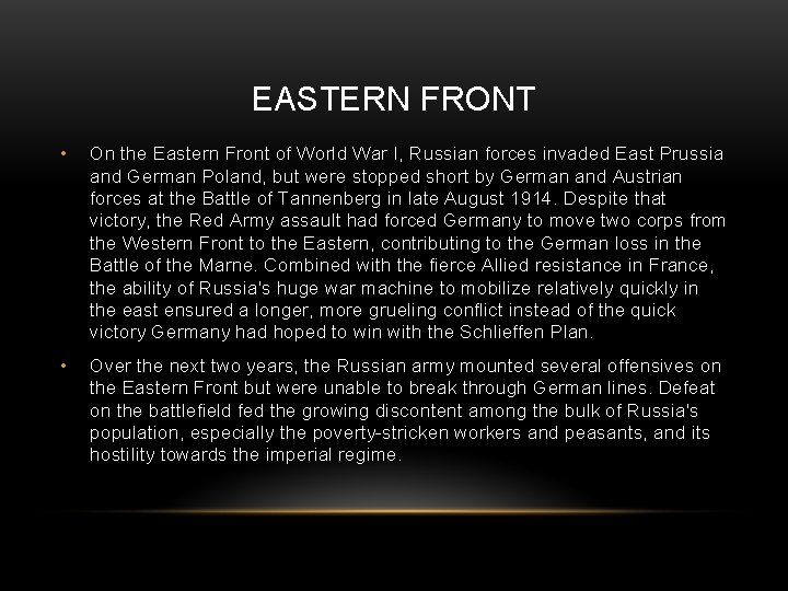 EASTERN FRONT • On the Eastern Front of World War I, Russian forces invaded