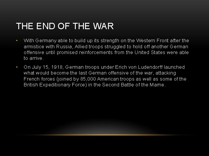 THE END OF THE WAR • With Germany able to build up its strength