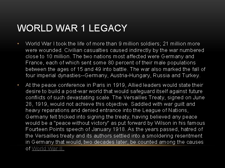 WORLD WAR 1 LEGACY • World War I took the life of more than