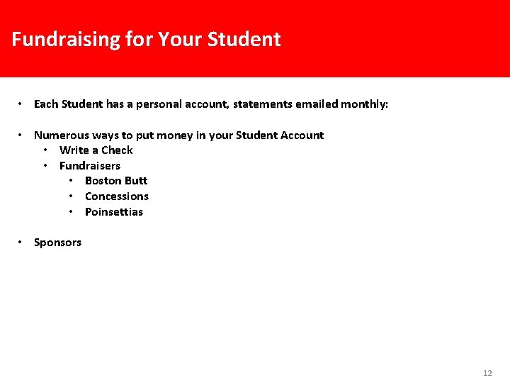 Fundraising for Your Student • Each Student has a personal account, statements emailed monthly: