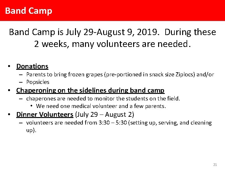 Band Camp is July 29 -August 9, 2019. During these 2 weeks, many volunteers