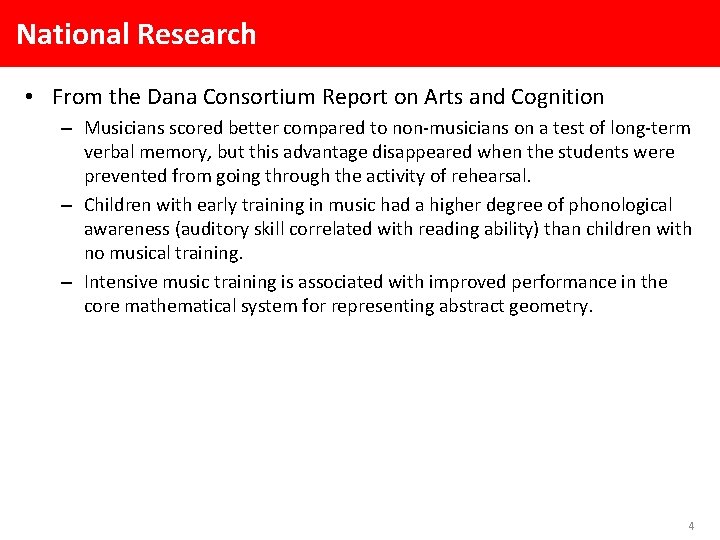 National Research • From the Dana Consortium Report on Arts and Cognition – Musicians