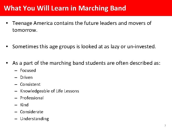 What You Will Learn in Marching Band • Teenage America contains the future leaders