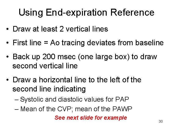 Using End-expiration Reference • Draw at least 2 vertical lines • First line =