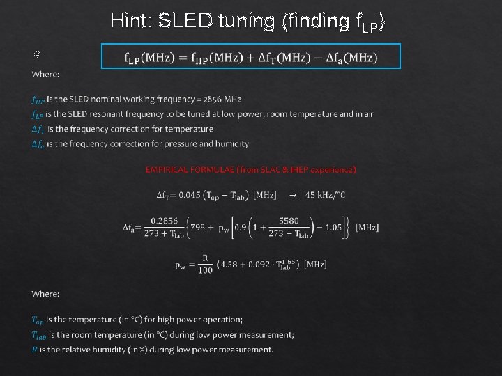 Hint: SLED tuning (finding f. LP) 