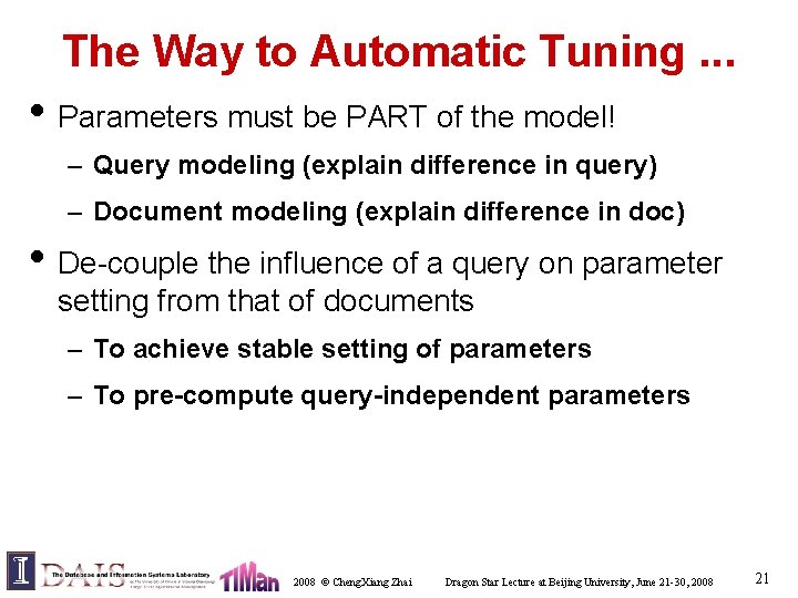 The Way to Automatic Tuning. . . • Parameters must be PART of the