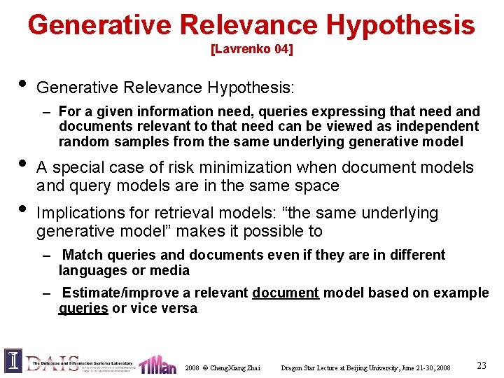 Generative Relevance Hypothesis [Lavrenko 04] • • • Generative Relevance Hypothesis: – For a