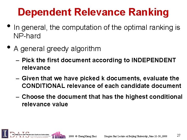 Dependent Relevance Ranking • In general, the computation of the optimal ranking is NP-hard