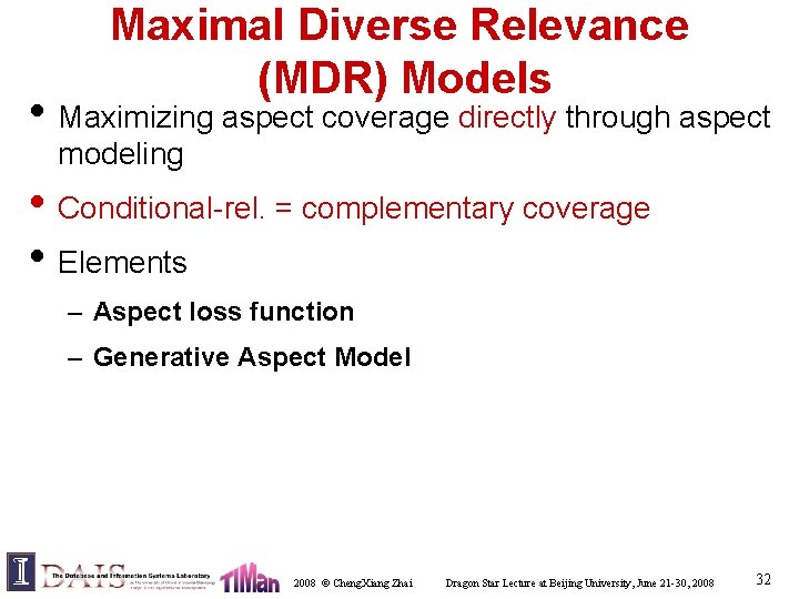 Maximal Diverse Relevance (MDR) Models • Maximizing aspect coverage directly through aspect modeling •