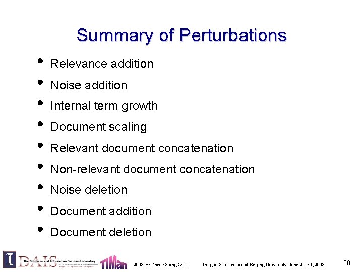 Summary of Perturbations • • • Relevance addition Noise addition Internal term growth Document
