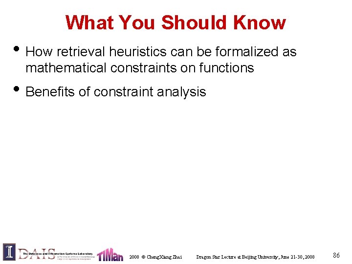 What You Should Know • How retrieval heuristics can be formalized as mathematical constraints