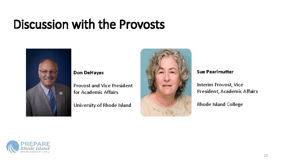 Discussion with the Provosts Don De. Hayes Sue Pearlmutter Provost and Vice President for