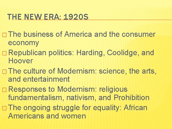 THE NEW ERA: 1920 S � The business of America and the consumer economy