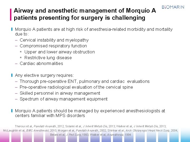 Airway and anesthetic management of Morquio A patients presenting for surgery is challenging Morquio