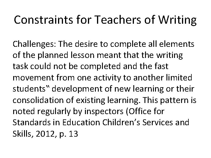 Constraints for Teachers of Writing Challenges: The desire to complete all elements of the