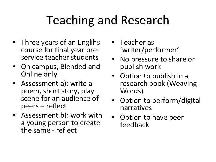 Teaching and Research • Three years of an Englihs course for final year preservice