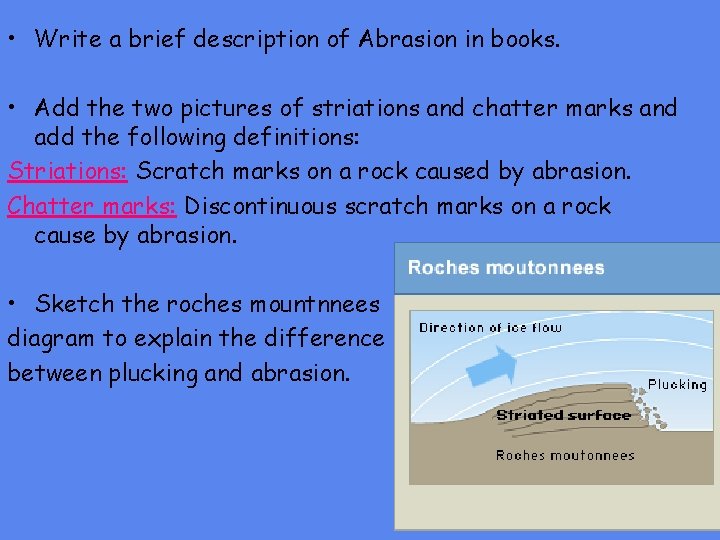  • Write a brief description of Abrasion in books. • Add the two