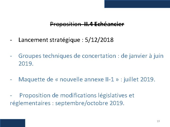 Proposition II. 4 Echéancier - Lancement stratégique : 5/12/2018 - Groupes techniques de concertation