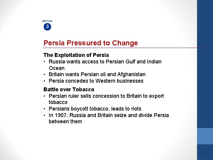 SECTION 3 Persia Pressured to Change The Exploitation of Persia • Russia wants access