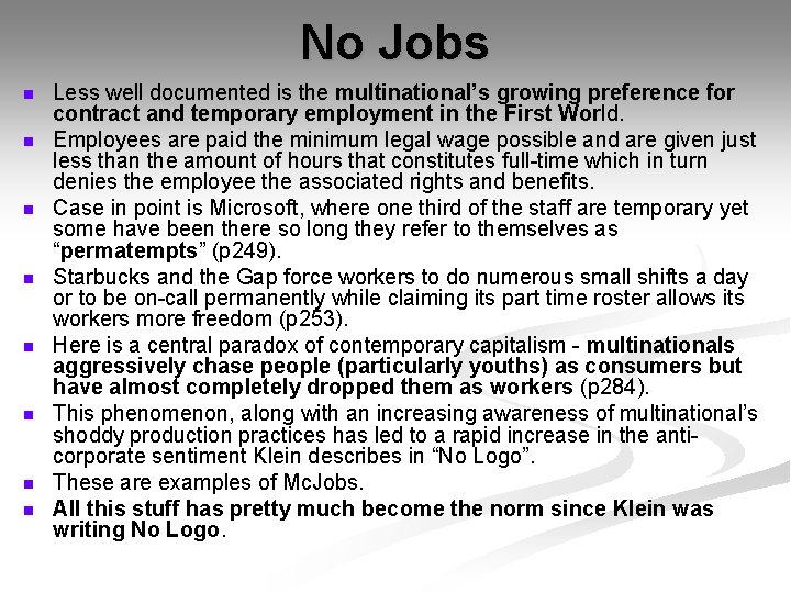 No Jobs n n n n Less well documented is the multinational’s growing preference