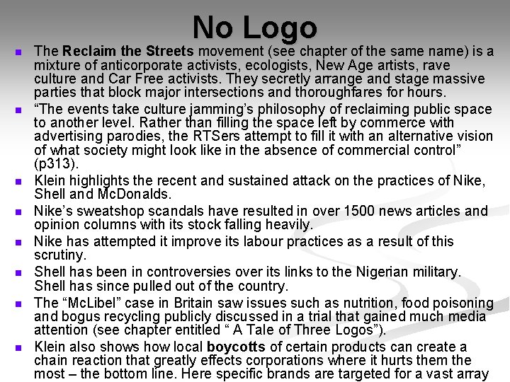 No Logo n n n n The Reclaim the Streets movement (see chapter of