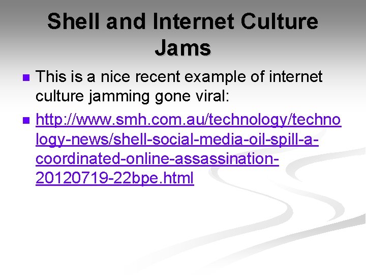 Shell and Internet Culture Jams n n This is a nice recent example of