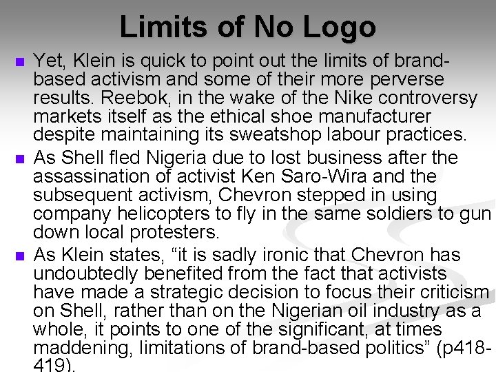 Limits of No Logo n n n Yet, Klein is quick to point out