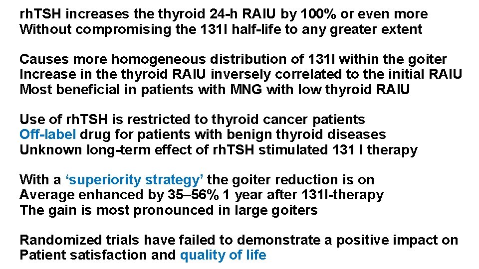 rh. TSH increases the thyroid 24 -h RAIU by 100% or even more Without