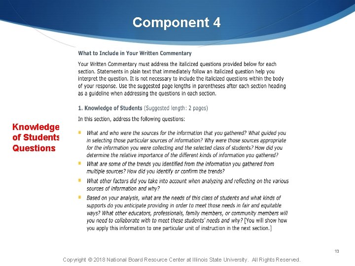 Component 4 Knowledge of Students Questions 13 Copyright © 2018 National Board Resource Center