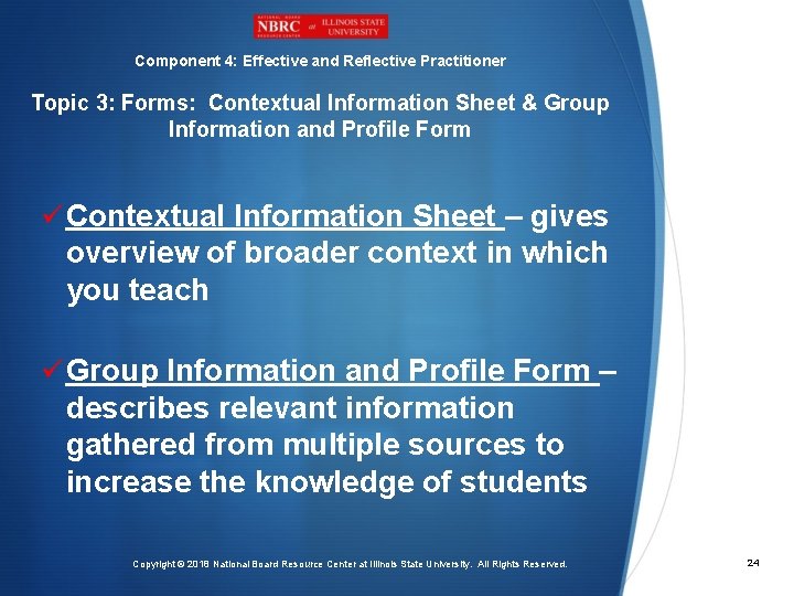 Component 4: Effective and Reflective Practitioner Topic 3: Forms: Contextual Information Sheet & Group