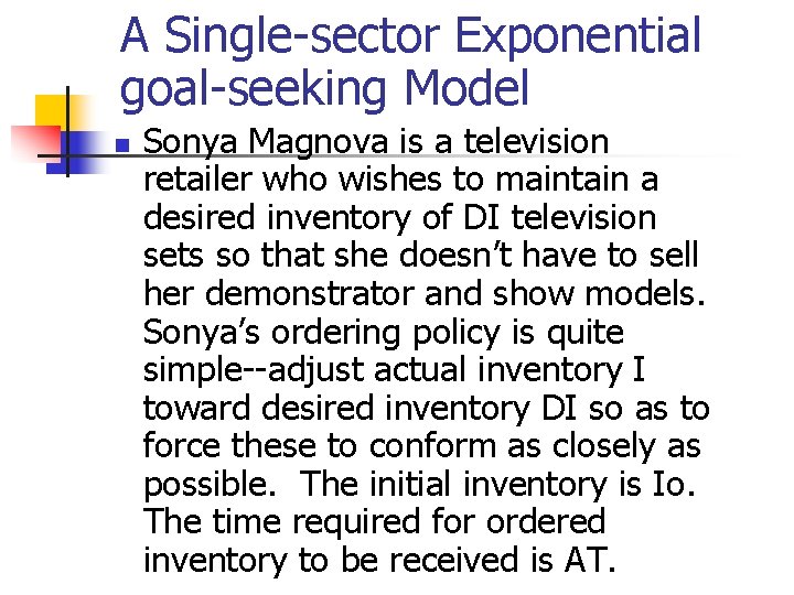 A Single-sector Exponential goal-seeking Model n Sonya Magnova is a television retailer who wishes A Single-sector Exponential goal-seeking Model n Sonya Magnova is a television retailer who wishes