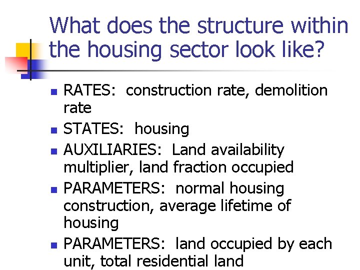 What does the structure within the housing sector look like? n n n RATES: What does the structure within the housing sector look like? n n n RATES: