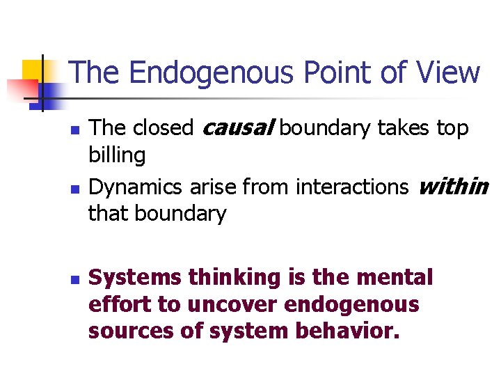 The Endogenous Point of View n n n The closed causal boundary takes top The Endogenous Point of View n n n The closed causal boundary takes top