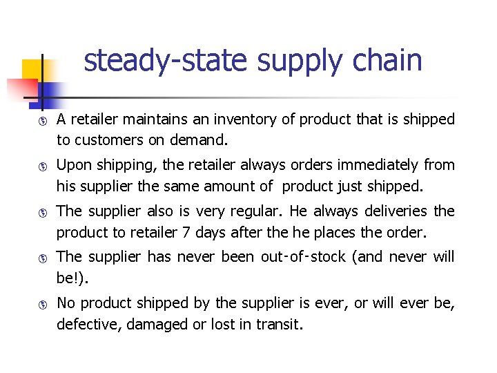 steady-state supply chain þ þ þ A retailer maintains an inventory of product that steady-state supply chain þ þ þ A retailer maintains an inventory of product that