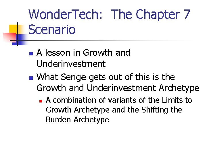 Wonder. Tech: The Chapter 7 Scenario n n A lesson in Growth and Underinvestment Wonder. Tech: The Chapter 7 Scenario n n A lesson in Growth and Underinvestment