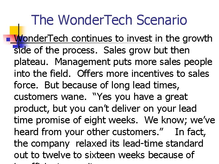 The Wonder. Tech Scenario n Wonder. Tech continues to invest in the growth side The Wonder. Tech Scenario n Wonder. Tech continues to invest in the growth side