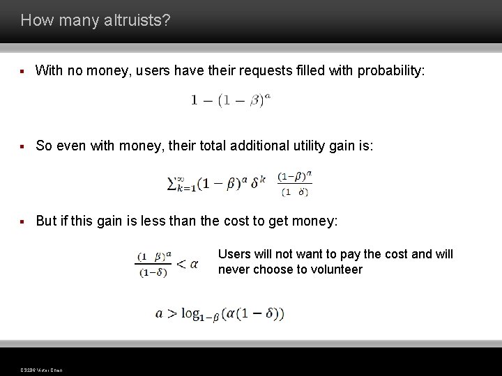 How many altruists? § With no money, users have their requests filled with probability: