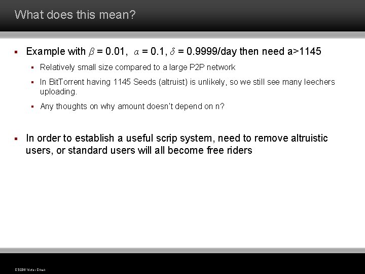 What does this mean? § § Example with β = 0. 01, α =