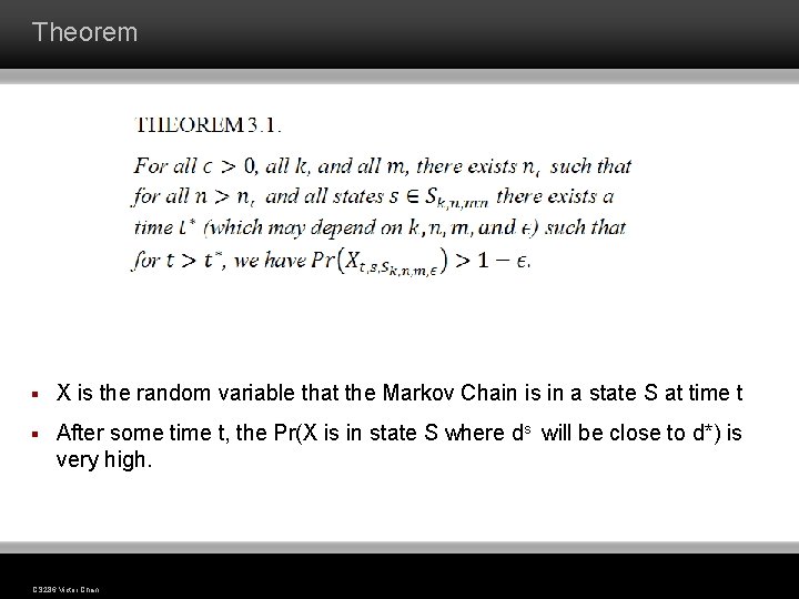 Theorem § X is the random variable that the Markov Chain is in a