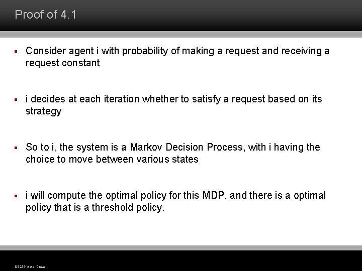 Proof of 4. 1 § Consider agent i with probability of making a request Proof of 4. 1 § Consider agent i with probability of making a request