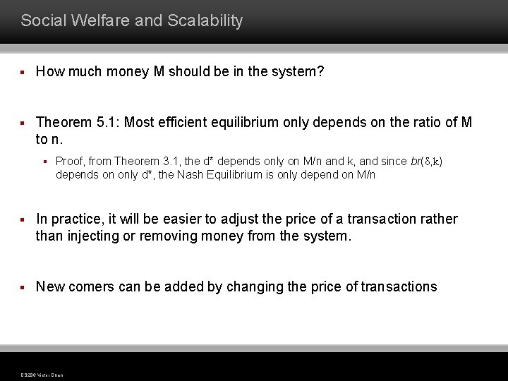 Social Welfare and Scalability § How much money M should be in the system? Social Welfare and Scalability § How much money M should be in the system?