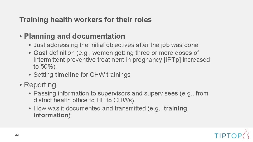 Training health workers for their roles • Planning and documentation • Just addressing the Training health workers for their roles • Planning and documentation • Just addressing the