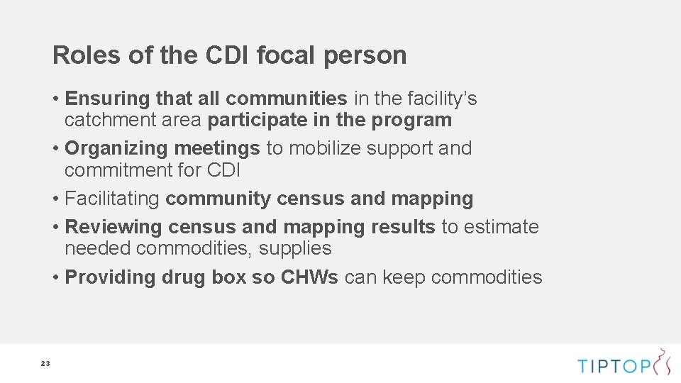 Roles of the CDI focal person • Ensuring that all communities in the facility’s Roles of the CDI focal person • Ensuring that all communities in the facility’s