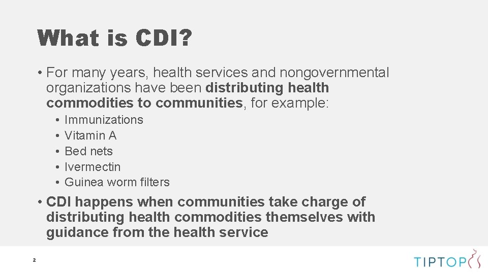 What is CDI? • For many years, health services and nongovernmental organizations have been What is CDI? • For many years, health services and nongovernmental organizations have been