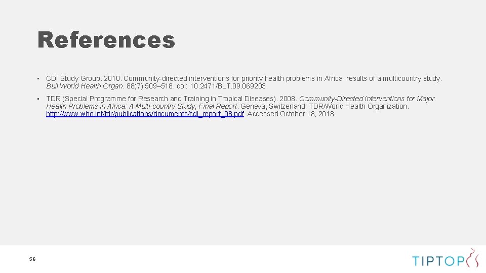 References • CDI Study Group. 2010. Community-directed interventions for priority health problems in Africa: References • CDI Study Group. 2010. Community-directed interventions for priority health problems in Africa:
