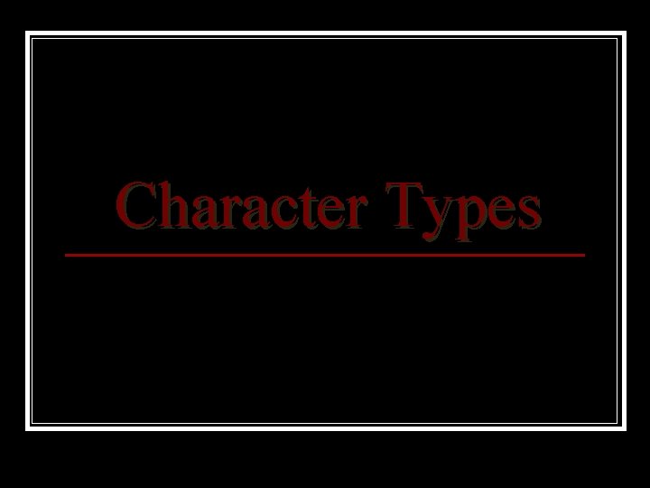 Character Types 